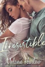 Irresistible: A Small Town Single Dad Romance (Cloverleigh Farms Series Book 1)