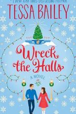 Wreck the Halls: A Novel